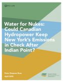 Water for Nukes: Could Canadian Hydropower Keep New York’s Emissions in Check After Indian Point?