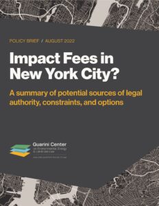 Impact Fees in NYC? A Summary of Potential Sources of Legal Authority, Constraints, and Options